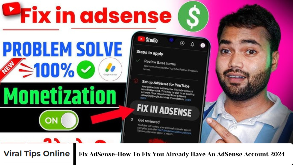 Fix AdSense-How To Fix You Already Have An AdSense Account 2024