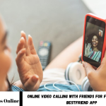 Online Video Calling With Friends For Friendship Using BestFriend App