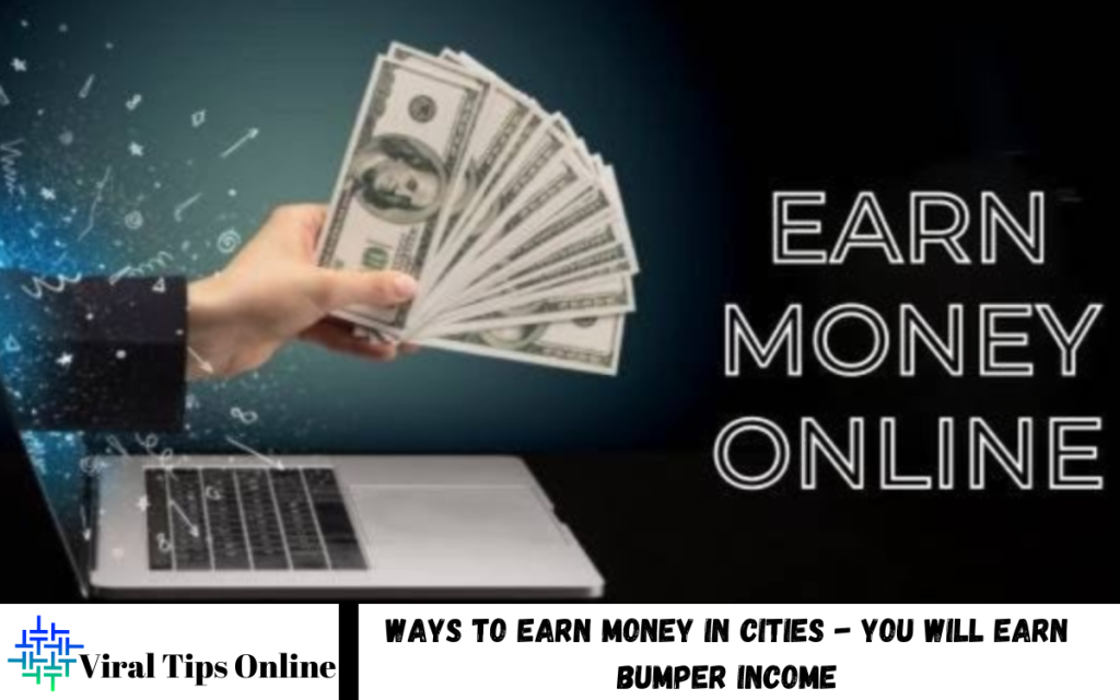 Earn Money in Cities