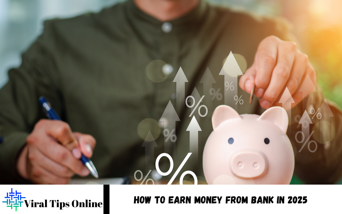 Earn Money from Bank