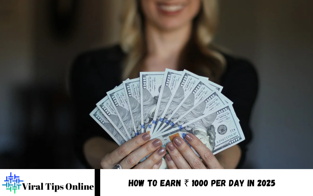 earn ₹ 1000 per day