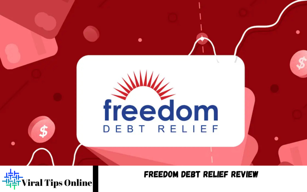Freedom Debt Relief Review