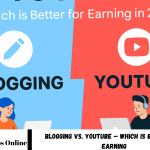 Blogging vs. YouTube – Which is Better for Earning