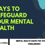 Mental Health Hacks for Students & Freelancers