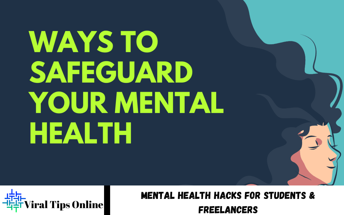 Mental Health Hacks for Students & Freelancers