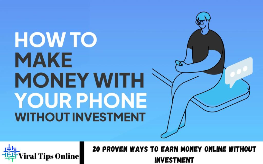 Proven Ways to Earn Money Online Without Investment