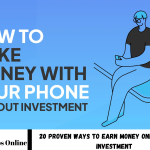 Proven Ways to Earn Money Online Without Investment