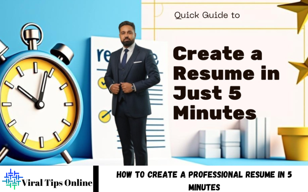 Create a Professional Resume in 5 Minutes