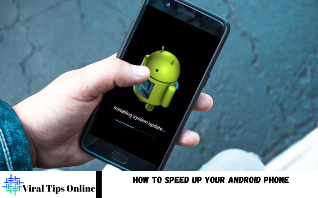 Speed Up Your Android Phone
