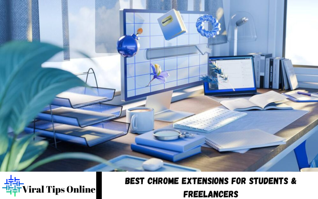 Chrome Extensions for Students & Freelancers