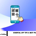 App Tips & Best Practices