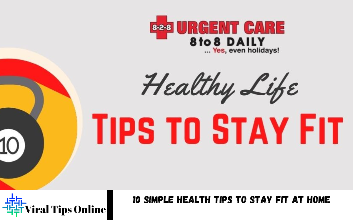 10 Simple Health Tips to Stay Fit at Home