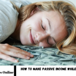 Make Passive Income While You Sleep