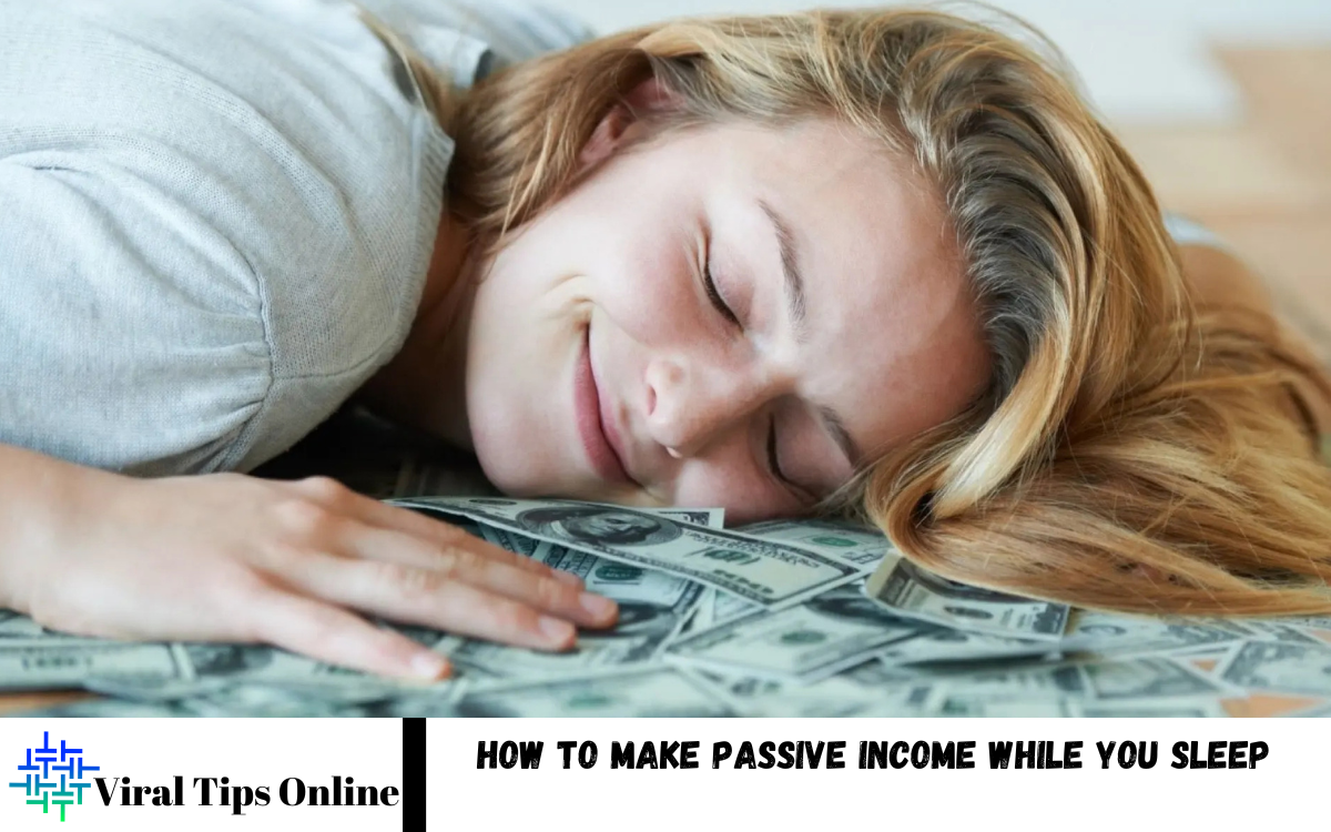 Make Passive Income While You Sleep