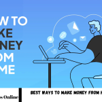 Ways to Make Money from Home