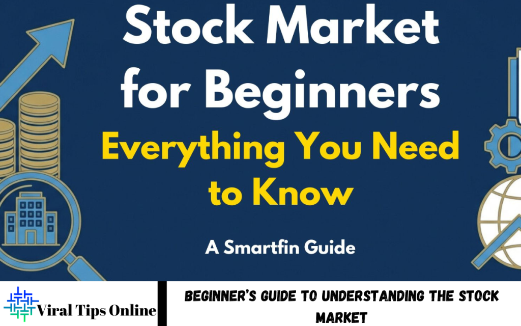Beginner’s Guide to Understanding the Stock Market