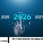 Top 5 Tech Updates You Should Know in 2026