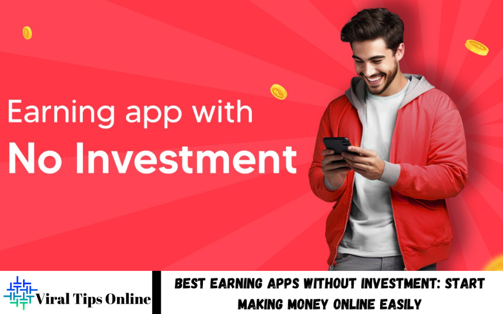 Earning Apps Without Investment