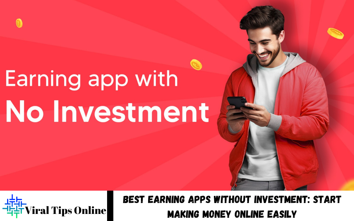 Earning Apps Without Investment