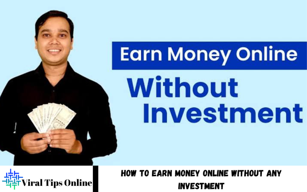 Earn Money Online Without Any Investment